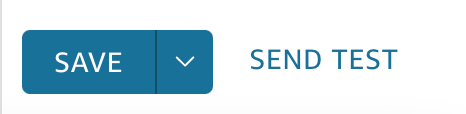 Save button with dropdown arrow and Send Test button in a user interface.