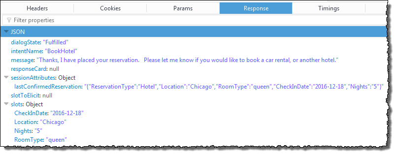 La respuesta en formato JSON, que contiene el estado del diálogo, el nombre de la intención, el mensaje, la tarjeta de respuesta, los atributos de la sesión, la ranura a obtener y las ranuras. Se han rellenado todas las ranuras, así como el campo de la última reservada confirmada en los atributos de la sesión.