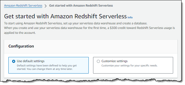 Elija la configuración predeterminada para utilizar los predeterminados de Amazon Redshift sin servidor.