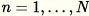 Equation in text-form: n=1,...,N