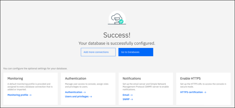 La fenêtre indiquant que la base de données a été correctement configuréeIBM Db2 Data Management Console.