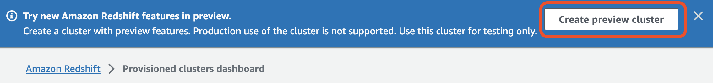 Spanduk di bagian atas dasbor cluster yang disediakan di Redshift. Tombol Create Preview Cluster disorot.