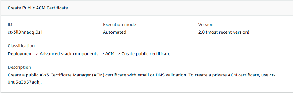 Crea il tipo di modifica ACM del certificato pubblico mostrando l'ID, la modalità di esecuzione come automatizzata e la versione 2.0.