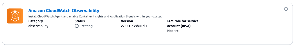 Amazon CloudWatch Componente aggiuntivo Observability che mostra lo stato di creazione con la versione v2.0.1-eksbuild.1.