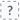 The Unclassifiable symbol, which is a gray question mark.