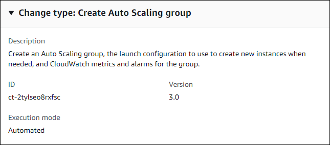変更 ID、バージョン 3.0、自動実行モードでの Auto Scaling グループ作成を示す 型の詳細。