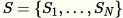 Equation in text-form: S={S_1,...,S_N}