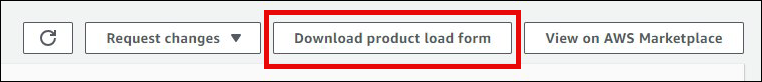 AWS Marketplace 대시보드의 제품 로드 양식 다운로드 버튼.