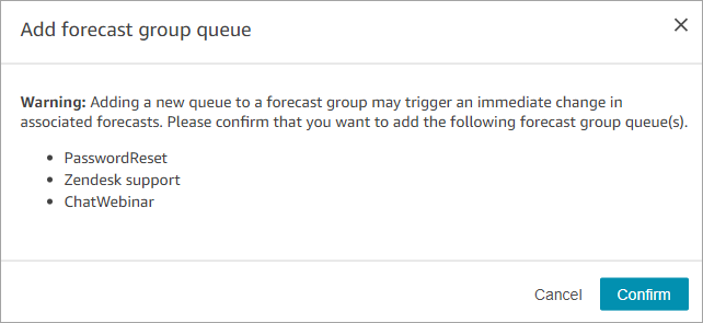 A mensagem de aviso, uma solicitação para confirmar que você deseja adicionar a fila do grupo de previsões.